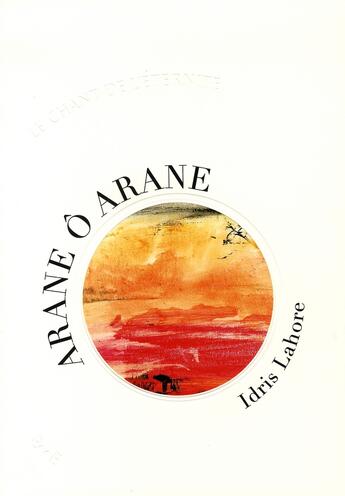 Couverture du livre « Arane ô arane ; chant soufi » de Lahore Idris aux éditions Ecce