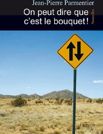 Couverture du livre « On peut dire que c'est le bouquet ! » de Jean-Pierre Parmentier aux éditions Persee