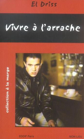 Couverture du livre « Vivre a l'arrache » de El Driss aux éditions Non Lieu