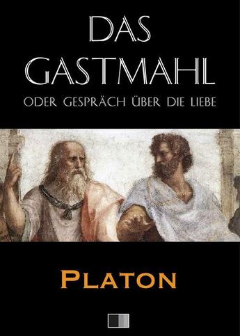 Couverture du livre « Das Gastmahl oder Gespräch über die Liebe » de Platon aux éditions Fv Editions