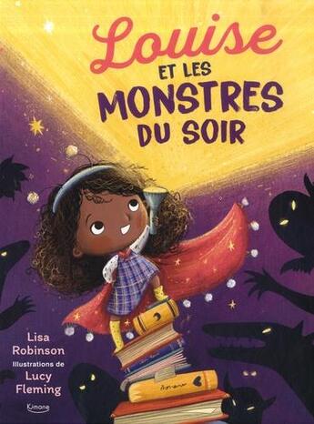 Couverture du livre « Louise et les monstres du soir » de Lisa Robinson et Lucy Fleming aux éditions Kimane