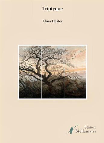 Couverture du livre « Triptyque » de Clara Hester aux éditions Stellamaris