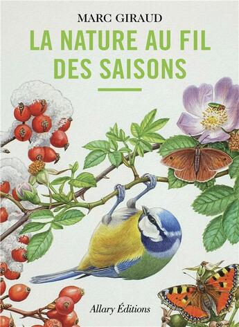 Couverture du livre « La nature au fil des saisons » de Marc Giraud aux éditions Allary