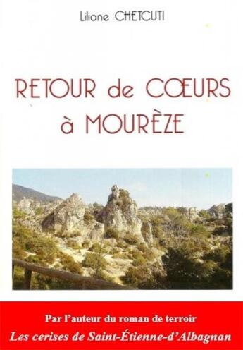 Couverture du livre « Retour de coeurs à Mourèze » de Liliane Chetcuti aux éditions Auteurs D'aujourd'hui