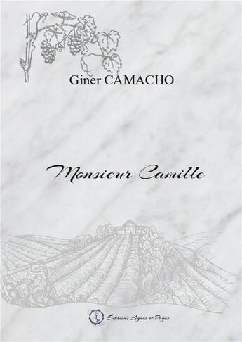 Couverture du livre « Monsieur camille » de Camacho G. aux éditions Lignes Et Pages