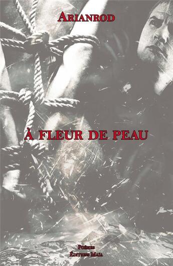 Couverture du livre « À fleur de peau » de Arianrod aux éditions Editions Maia