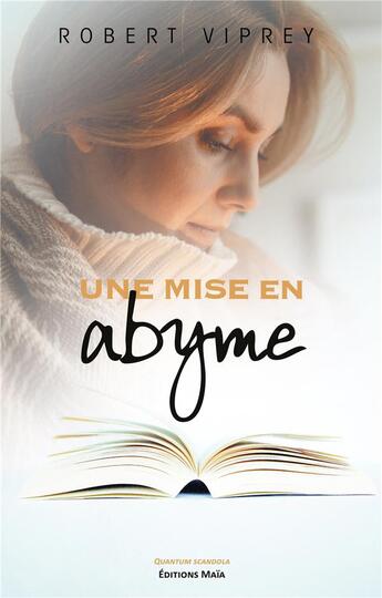 Couverture du livre « Une mise en abyme » de Robert Viprey aux éditions Editions Maia