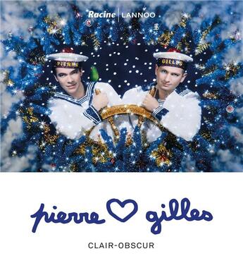 Couverture du livre « Pierre & Gilles ; clair-obscur » de Michel Poivert et Sophie Duplaix et Marc Donnadieu aux éditions Editions Racine