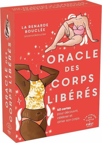 Couverture du livre « Oracle des corps libérés : 40 cartes pour découvrir, célébrer et aimer son corps » de La Renarde Bouclee aux éditions First