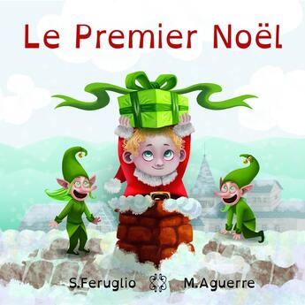 Couverture du livre « Le premier Noël » de Margot Aguerre et Sarah Feruglio aux éditions Mage Editions