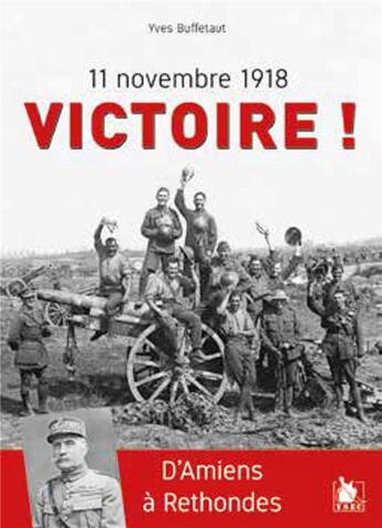 Couverture du livre « Victoire ! » de Yves Buffetaut aux éditions Tranchees