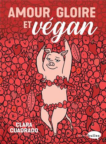 Couverture du livre « Amour, gloire et vegan » de Clara Cuadrado aux éditions Marabulles