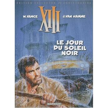 Couverture du livre « XIII ; le jour du soleil noir » de Van Hamme/Vance aux éditions Dargaud