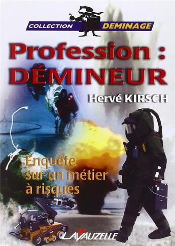 Couverture du livre « Profession Démineur » de Herve Kirsch aux éditions Lavauzelle