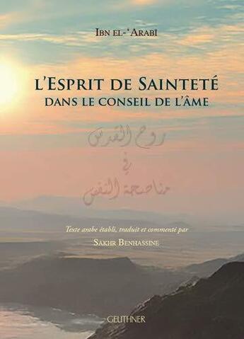 Couverture du livre « L'esprit de sainteté dans le conseil de l'âme » de Ibn Al-Arabi aux éditions Paul Geuthner