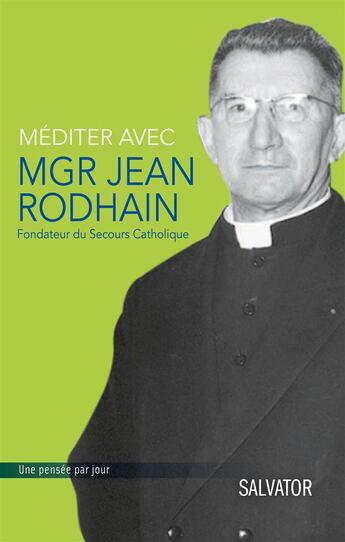 Couverture du livre « Méditer avec Mgr Jean Rodhain » de  aux éditions Salvator