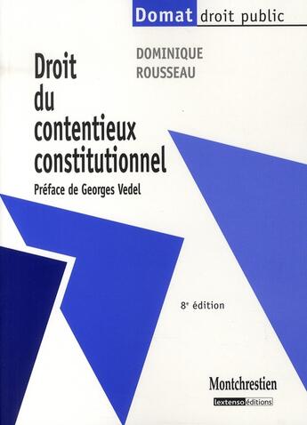 Couverture du livre « Droit du contentieux constitutionnel (8e édition) » de Dominique Rousseau aux éditions Lgdj