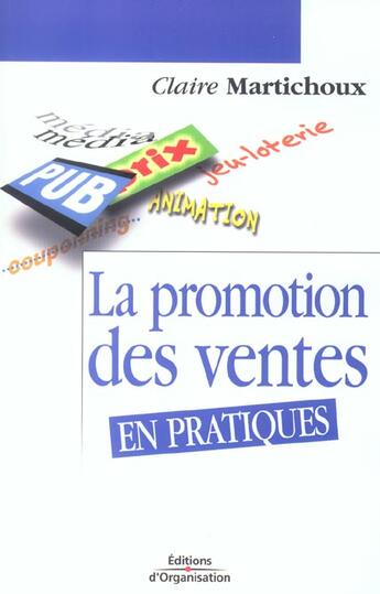Couverture du livre « La promotion des ventes : En pratiques » de Claire Martichoux aux éditions Organisation
