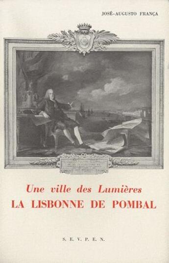 Couverture du livre « Une ville des Lumières ; la Lisbonne de Pombal » de Jose-Augusto Franca aux éditions Ehess