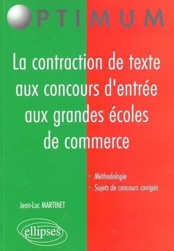 Couverture du livre « La contraction de texte aux concours d'entrée aux grandes écoles de commerce » de Jean-Luc Martinet aux éditions Ellipses