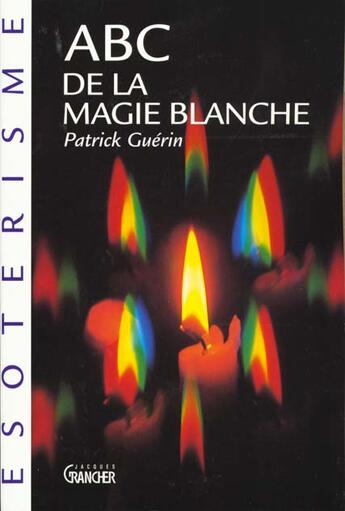 Couverture du livre « Abc de la magie blanche » de Guerin P aux éditions Grancher
