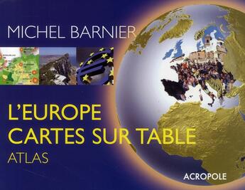 Couverture du livre « L'Europe cartes sur table » de Barnier Michel aux éditions Acropole