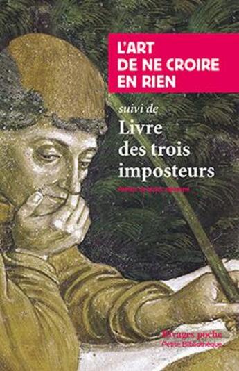 Couverture du livre « L'art de ne croire en rien - suivi de: livre des trois imposteurs » de Collectif/Vaneigem aux éditions Rivages