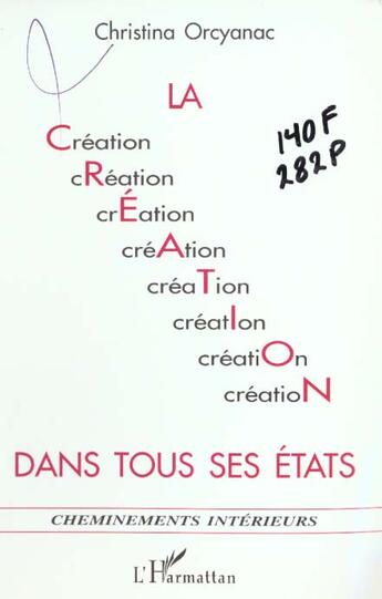 Couverture du livre « La creation dans tous ses etats » de Orcyanac Christina aux éditions L'harmattan