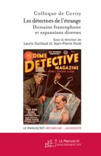 Couverture du livre « Les détectives de l'étrange » de Guillaud-L+Picot-J-P aux éditions Le Manuscrit