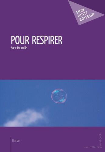 Couverture du livre « Pour respirer » de Anne Pourcelle aux éditions Publibook