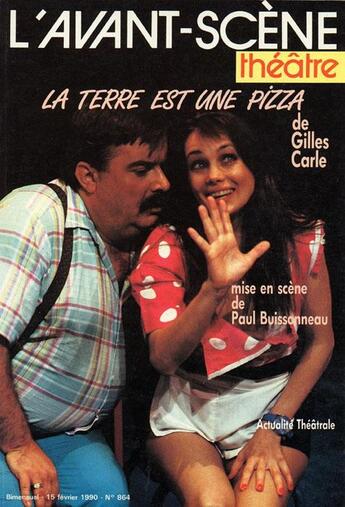 Couverture du livre « La terre est une pizza » de Gilles Carle aux éditions Avant-scene Theatre