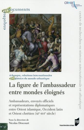 Couverture du livre « La figure de l'ambassadeur entre mondes éloignés » de Nicolas Drocourt aux éditions Pu De Rennes