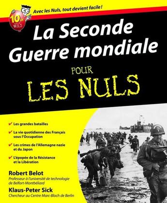 Couverture du livre « La Seconde Guerre mondiale Pour les Nuls » de Robert Belot et Klaus-Peter Sick aux éditions First