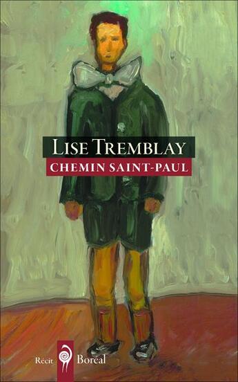 Couverture du livre « Chemin Saint-Paul » de Lise Tremblay aux éditions Boreal