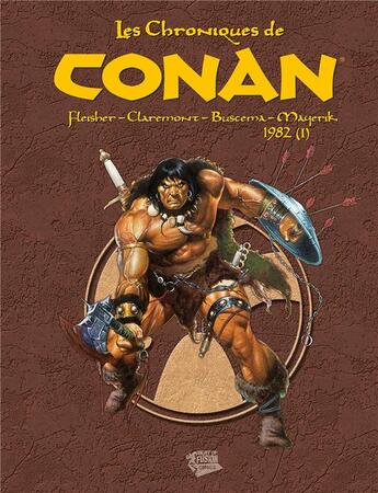 Couverture du livre « Les chroniques de Conan : Intégrale vol.13 : 1982 Tome 1 » de Michael Fleisher et Val Mayerik et John Buscema et Chris Claremont aux éditions Panini