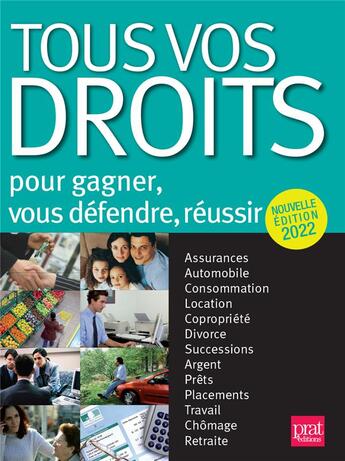 Couverture du livre « Tous vos droits : pour gagner, vous défendre, réussir (édition 2022) » de  aux éditions Prat Editions