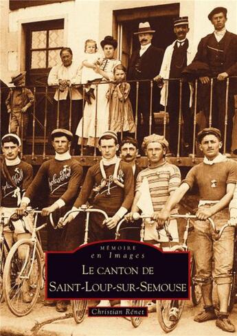 Couverture du livre « Le canton de Saint-Loup-sur-Semouse » de Christian Renet aux éditions Editions Sutton