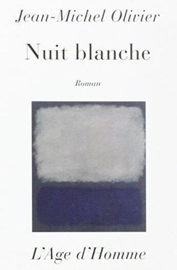 Couverture du livre « Nuit blanche » de Jean-Michel Olivier aux éditions L'age D'homme