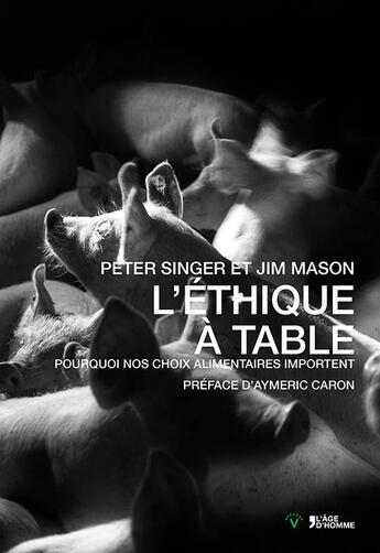 Couverture du livre « L'éthique à table » de Peter Singer et Jim Son aux éditions L'age D'homme V