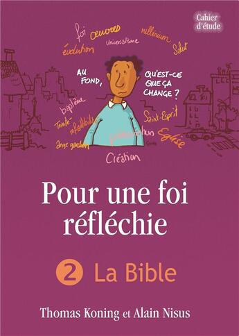 Couverture du livre « Pour une foi réfléchie t.2 ; la Bible » de  aux éditions La Maison De La Bible