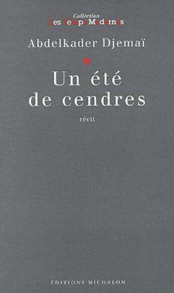 Couverture du livre « Un été de cendres » de Abdelkader Djemai aux éditions Michalon