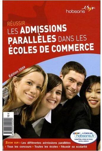 Couverture du livre « Réussir les admissions parallèles dans les écoles de commerce (édition 2009) » de  aux éditions Espace Grandes Ecoles