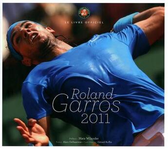 Couverture du livre « Roland garros 2011 » de Deflassieux/Wilander aux éditions Tana