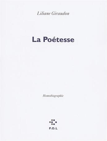 Couverture du livre « La poétesse » de Liliane Giraudon aux éditions P.o.l