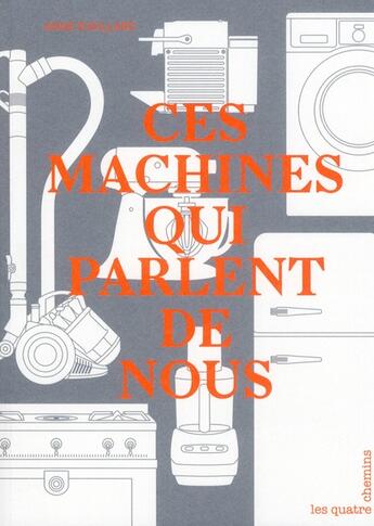 Couverture du livre « Ces machines qui parlent de nous » de Anne Eveillard aux éditions Les Quatre Chemins