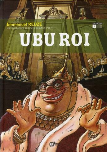 Couverture du livre « Ubu roi Tome 1 » de Reuze Emmanuel / Ja aux éditions Paquet