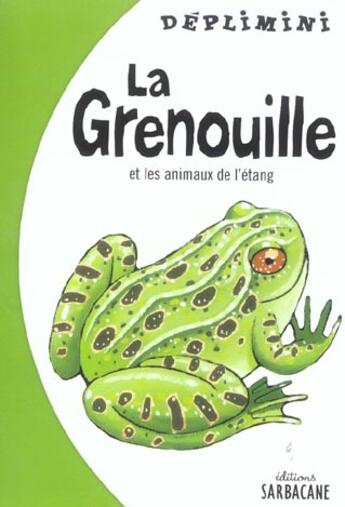 Couverture du livre « Grenouille et les animaux de l'etang (la) » de  aux éditions Sarbacane