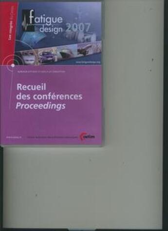 Couverture du livre « Fatigue design 2007. recueil des conferences proceedings (les congres du cetim bureaux d'etudes et a » de  aux éditions Cetim