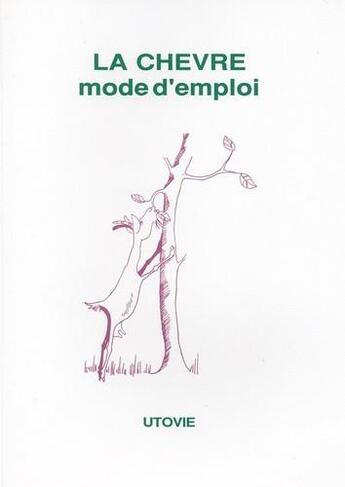 Couverture du livre « La chèvre mode d'emploi » de  aux éditions Utovie