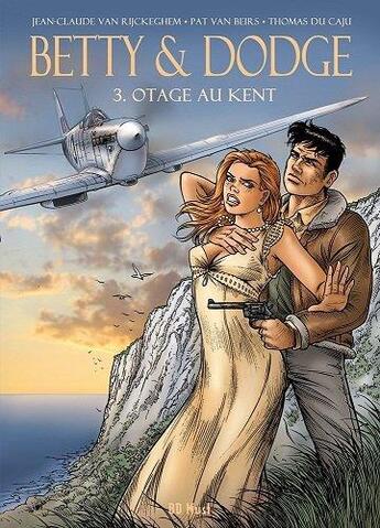 Couverture du livre « Betty & Dodge Tome 3 : otage au Kent » de Pat Van Beirs et Jean-Claude Van Rijckeghem et Thomas Du Caju aux éditions Bd Must